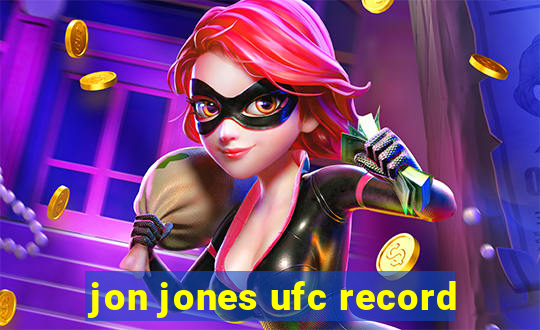 jon jones ufc record